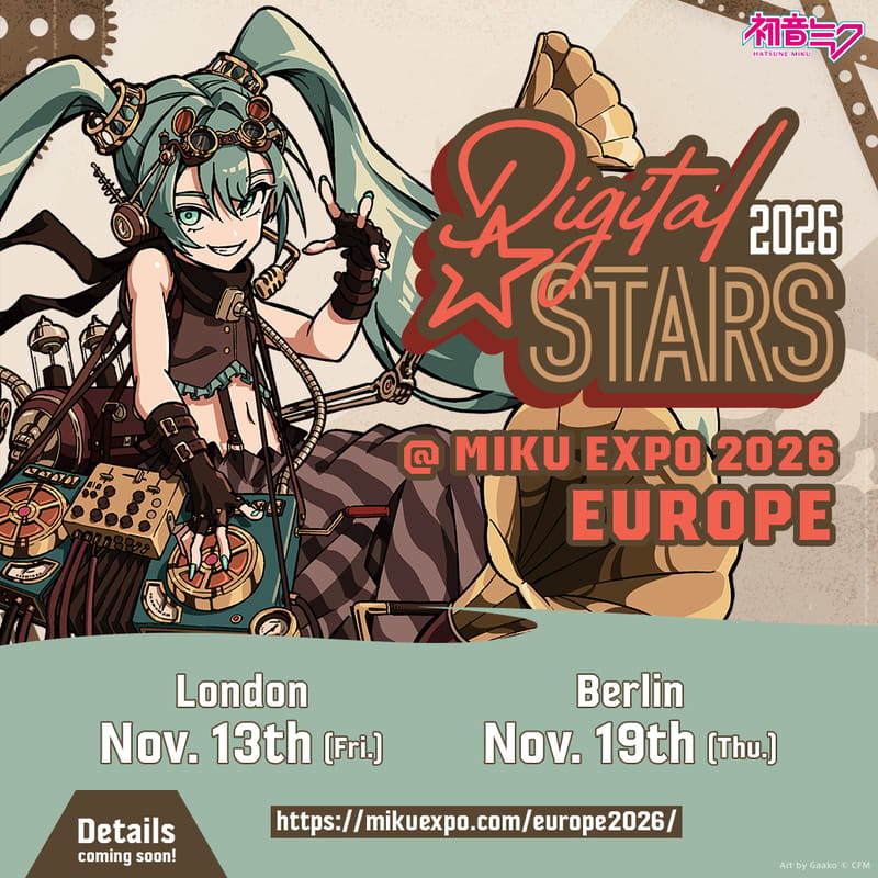 MIKU EXPO 2026 EUROPE公布Digital Stars伦敦、柏林活动日期