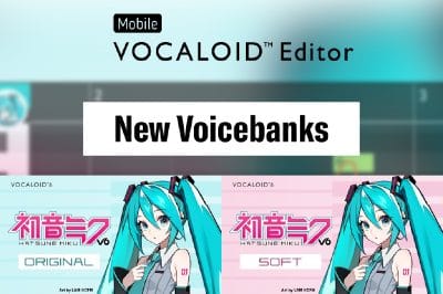 Mobile VOCALOID Editor Ver.2.3.0 新增“初音未来 V6”两种音色与符色