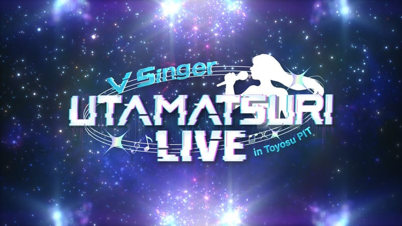 VSinger UTAMATSURI LIVE in Toyosu PIT结束演出并开放回看