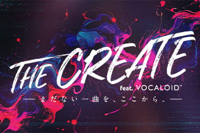 THE CREATE feat. VOCALOID 开放 TuneCore Japan 追加招募,截至9月13日
